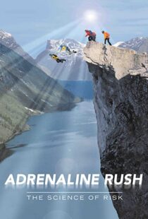 دانلود مستند Adrenaline Rush: The Science of Risk 2002110127-1674588827