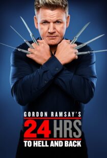 دانلود سریال Gordon Ramsay’s 24 Hours to Hell and Back324973-505221791