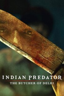 دانلود سریال هندی Indian Predator: The Butcher of Delhi384402-1337042734