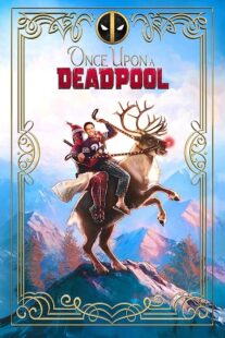 دانلود فیلم Once Upon a Deadpool 2018394228-1064167078