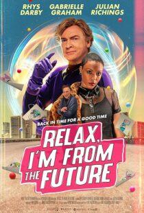 دانلود فیلم Relax, I’m from the Future 2022399873-1712519151