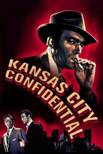 دانلود فیلم Kansas City Confidential 1952403039-810707054