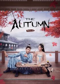 دانلود سریال The Autumn Ballad (Yan yu fu)408695-856260675