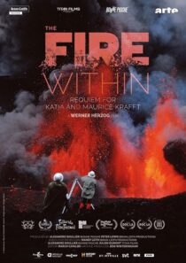 دانلود مستند The Fire Within: A Requiem for Katia and Maurice Krafft 2022418362-819164997