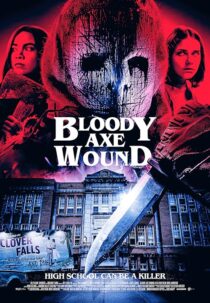 دانلود فیلم Bloody Axe Wound 2024422171-1430045991