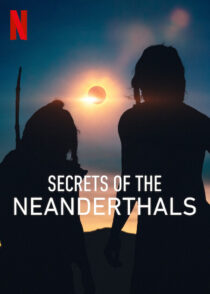 دانلود مستند Secrets of the Neanderthals 2024420412-1478689991