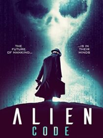 دانلود فیلم Alien Code (The Men) 2018423440-2132023771