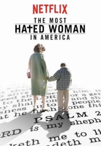 دانلود فیلم The Most Hated Woman in America 2017422353-1318753635