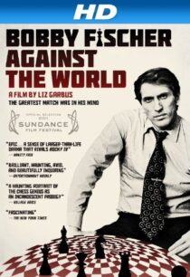 دانلود مستند Bobby Fischer Against the World 2011425049-607029787