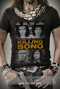 دانلود فیلم Killing Bono 2011425755-918194598