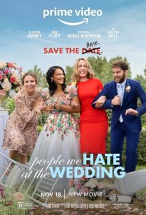 دانلود فیلم The People We Hate at the Wedding 2022425862-1097166661